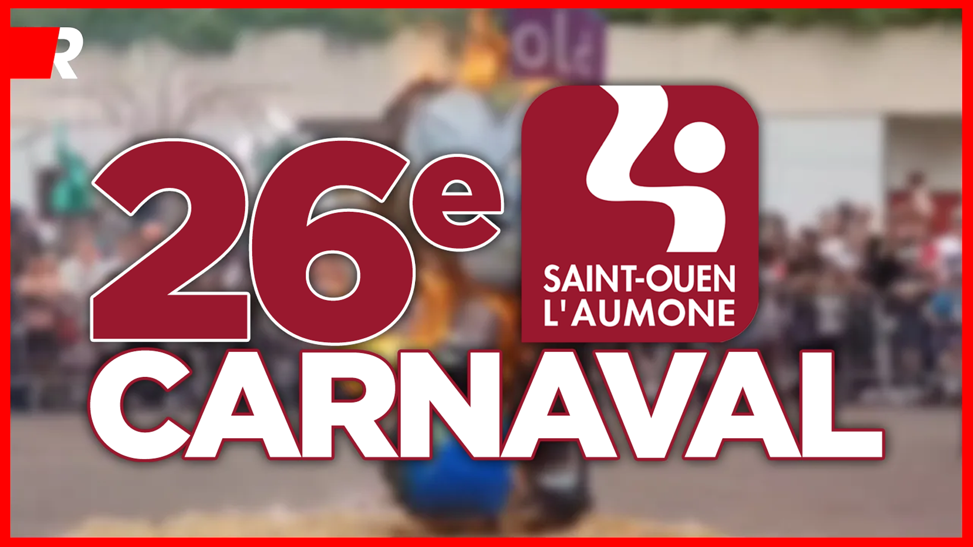 26e Carnaval de Saint-Ouen-l'Aumône